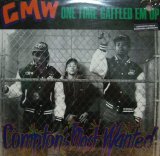 COMPTON'S MOST WANTED / ONE TIME GAFFLED EM UP 