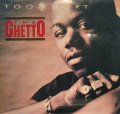 TOO SHORT / THE GHETTO