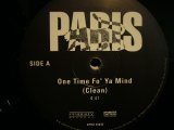 PARIS / ONE TIME FO' YA MIND