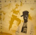 SPYDER-D / HOW YA LIKE ME NOW