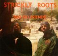 STRICKLY ROOTS / BEG NO FRIENDS (1st)