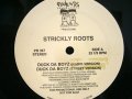 STRICKLY ROOTS / DUCK DA BOYZ