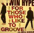 TWIN HYPE / FOR THOSE WHO LIKE TO GROOVE / LYRICAL RUNDOWN