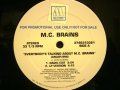 M.C. BRAINS / EVERYBODY'S TALKING ABOUT M.C. BRAINS