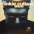 THE FRANKIE CUTLASS / SHOW (LP)