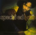 SPECIAL ED / LYRICS