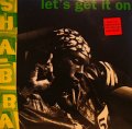 SHABBA RANKS / LET’S GET IT ON