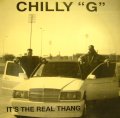 CHILLY “G” / IT’S THE REAL THANG