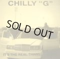 CHILLY “G” / IT’S THE REAL THANG