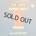 DR. DRE / NUTHIN’ BUT A THANG / LET ME RIDE