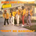 BYRON DAVIS AND THE FRESH KREW / DON'T BE BASHFUL (LP)