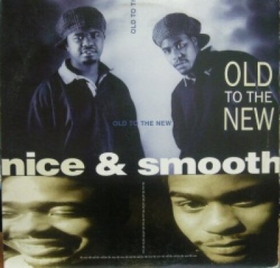 画像1: NICE & SMOOTH / OLD TO THE NEW (¥1000)