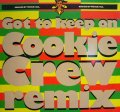 COOKIE CREW / GOT TO KEEP ON REMIX  (UK)