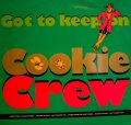 COOKIE CREW / GOT TO KEEP ON (UK)