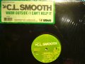 C.L. SMOOTH / WARM OUTSIDE / I CAN’T HELP IT