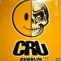 CRU / BUBBLIN'