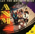 ANM / LET THE MESSAGE RIZE