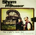 SHAM & THE PROFESSOR / THE LIGHT’S GONE OUT (IN MY BACKYARD)