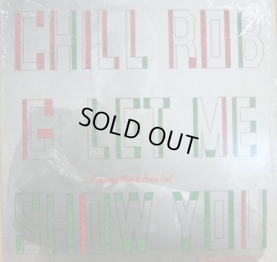 画像1: CHILL ROB G / LET ME SHOW YOU  (¥1000)