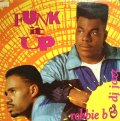 ROBBIE B & DJ JAZZ / FUNK IT UP