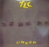 TLC / CREEP  (UK)