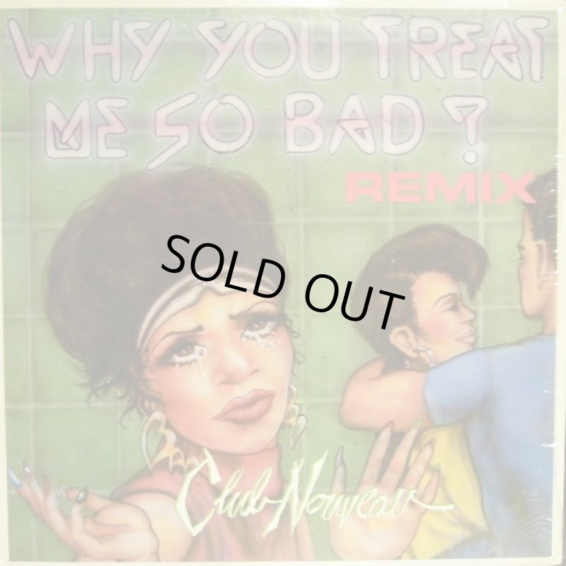 club-nouveau-why-you-treat-me-so-bad-remix-source-records