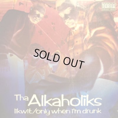 画像1: THA ALKAHOLIKS / LIKWIT / ONLY WHEN I’M DRUNK  (¥1000)