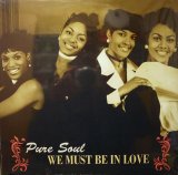 PURE SOUL / WE MUST BE IN LOVE  (SS盤）