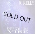 R. KELLY / SHE'S GOT THAT VIBE (UK) (¥1000)