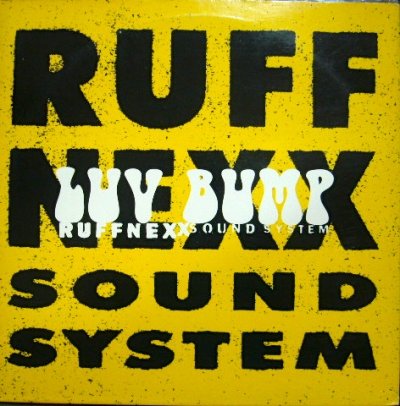 画像1: RUFFNEXX SOUND SYSTEM ‎/ LUV BUMP  (¥500)