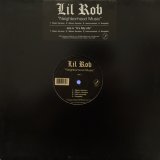 LIL ROB / NEIGHBORHOOD MUSIC / IT'S MY LIFE