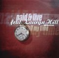 PAID & LIVE FEAT. LAURYN HILL / ALL MY TIME