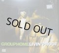 GROUP HOME / LIVIN' PROOF 