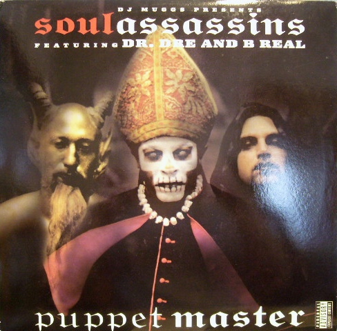 SOUL ASSASSINS FEATURRING DR. DRE & B REAL / PUPPET MASTER - SOURCE ...