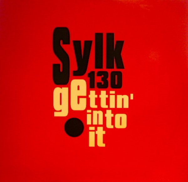 画像1: SYLK 130 / GETTIN’ INTO IT (1)