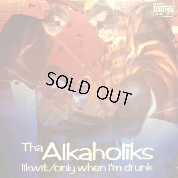 画像1: THA ALKAHOLIKS / LIKWIT / ONLY WHEN I’M DRUNK  (¥1000) (1)