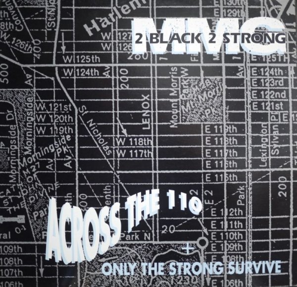 画像1: 2 BLACK 2 STRONG MMG / ACROSS THE 110 / ONLY THE STRONG SURVIVE (¥1000) (1)