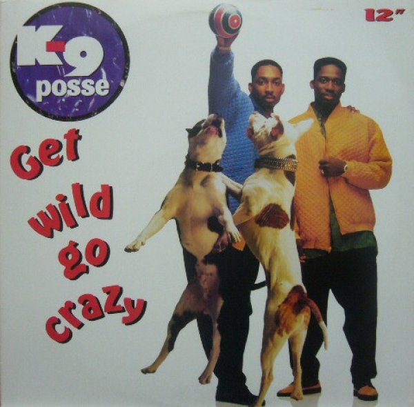 画像1: K-9 POSSE / GET WILD GO CRAZY  (1)